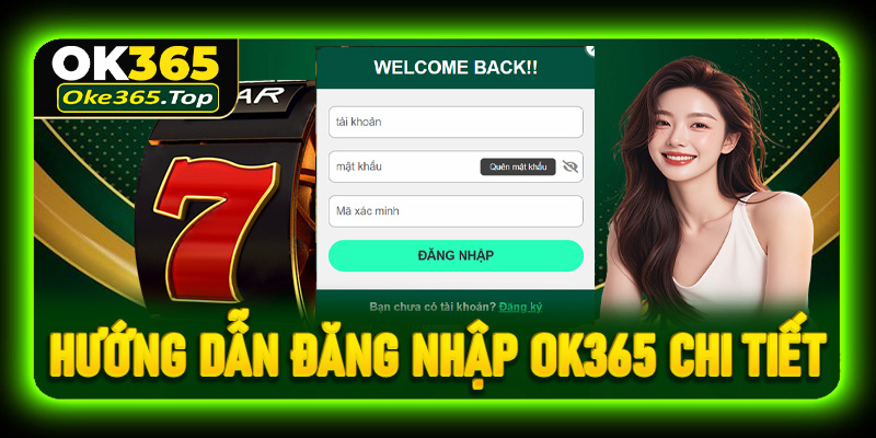 Hướng dẫn đăng nhập OK365 chi tiết, hiệu quả