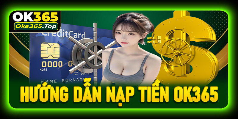 Nạp Tiền OK365